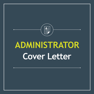 cover letter for administrator examples Administrator cover letter